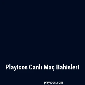 Playicos Canlı Maç Bahisleri