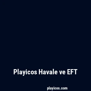 Playicos Havale ve EFT