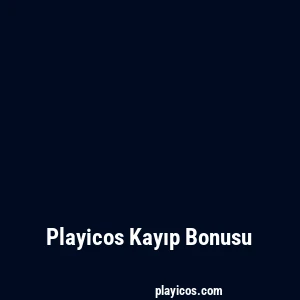 Playicos Kayıp Bonusu